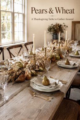 Harvest table with gold flatware and clear stemware beneath text reading Pears and Wheat A Thanksgiving Table to Gather Around