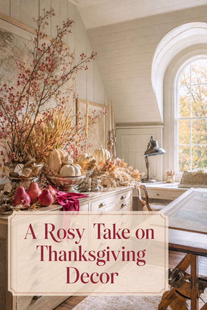 Sunlit vintage map room with a pear and pumpkin harvest display and an overlay reading A Rosy Take on Thanksgiving Decor