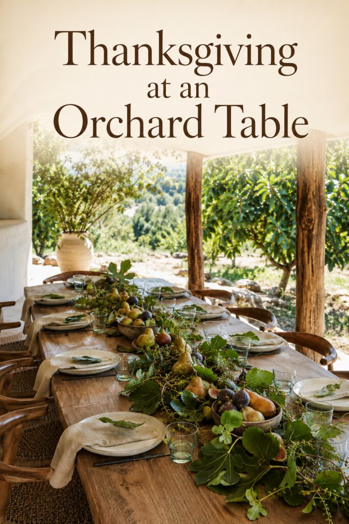 Pear and fig centerpiece on a wooden dining table overlooking leafy trees with text reading Thanksgiving at an Orchard Table