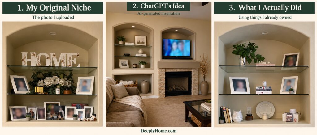 set of 3 images showing wall niche before then chatgpt suggested niche items and final real life arrangement