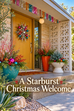 A Starburst Christmas Welcome text across a porch with a metallic wreath pink and teal ornaments and varied evergreen planters